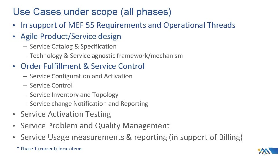 Use Cases under scope (all phases) • In support of MEF 55 Requirements and Use Cases under scope (all phases) • In support of MEF 55 Requirements and
