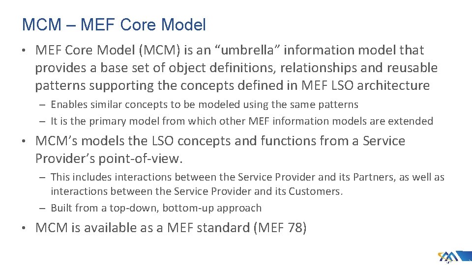 MCM – MEF Core Model • MEF Core Model (MCM) is an “umbrella” information MCM – MEF Core Model • MEF Core Model (MCM) is an “umbrella” information