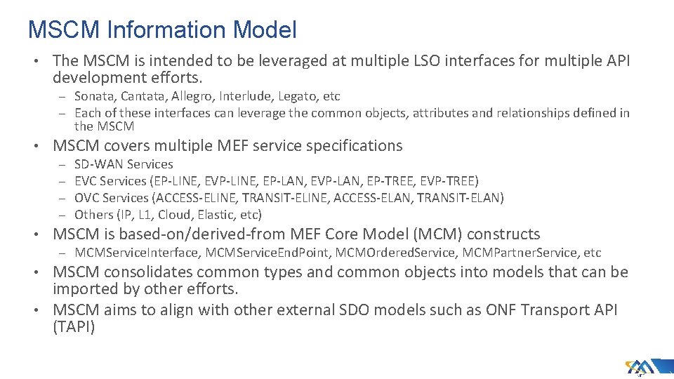 MSCM Information Model • The MSCM is intended to be leveraged at multiple LSO MSCM Information Model • The MSCM is intended to be leveraged at multiple LSO