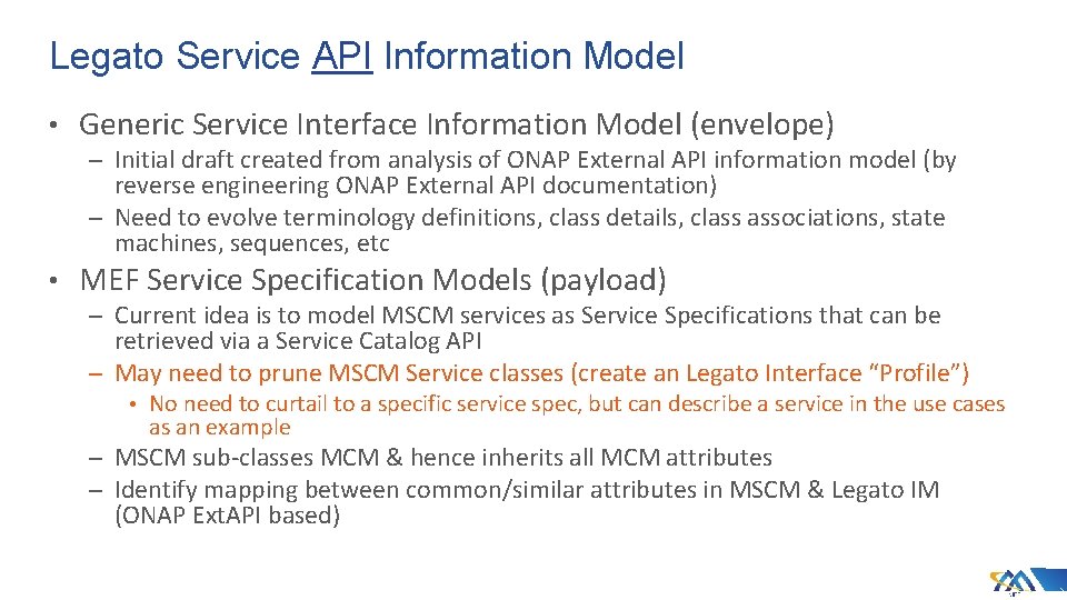 Legato Service API Information Model • Generic Service Interface Information Model (envelope) – Initial Legato Service API Information Model • Generic Service Interface Information Model (envelope) – Initial
