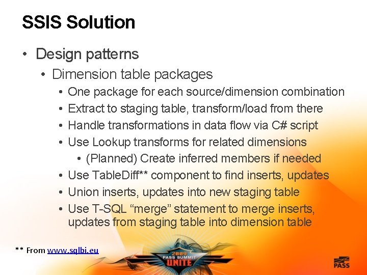 SSIS Solution • Design patterns • Dimension table packages • • One package for