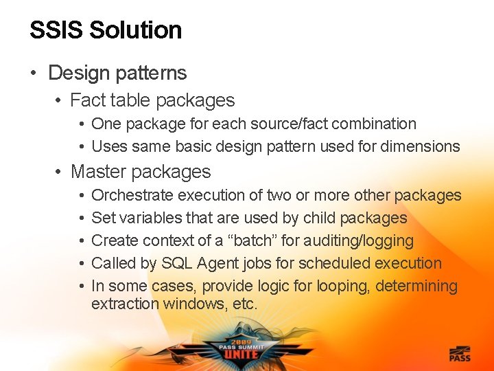 SSIS Solution • Design patterns • Fact table packages • One package for each