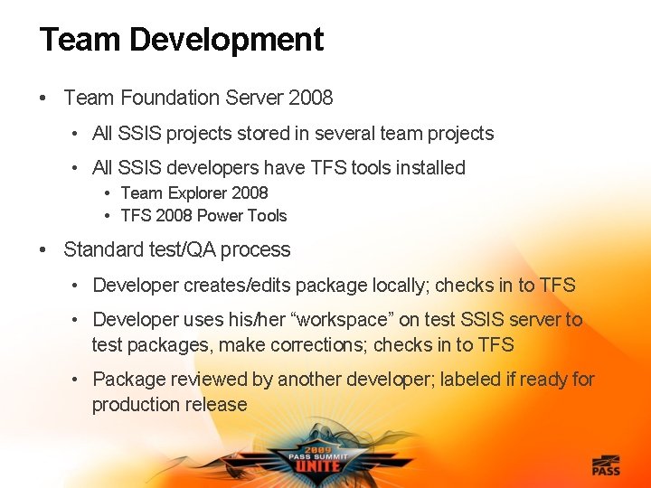 Team Development • Team Foundation Server 2008 • All SSIS projects stored in several
