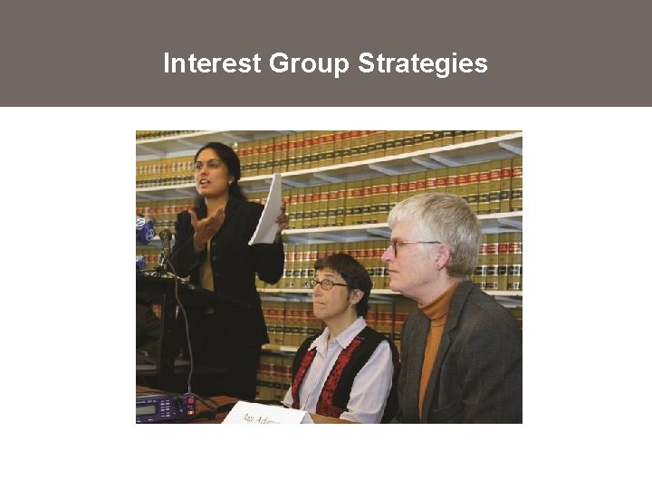 Interest Group Strategies 