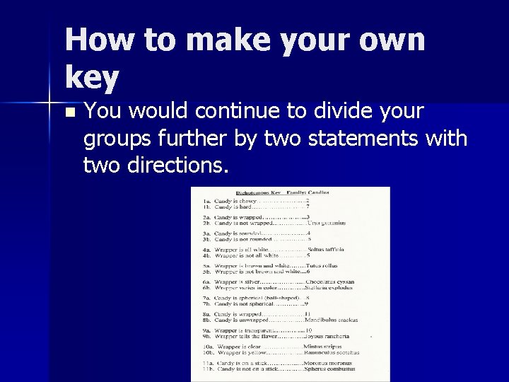 How to make your own key n You would continue to divide your groups