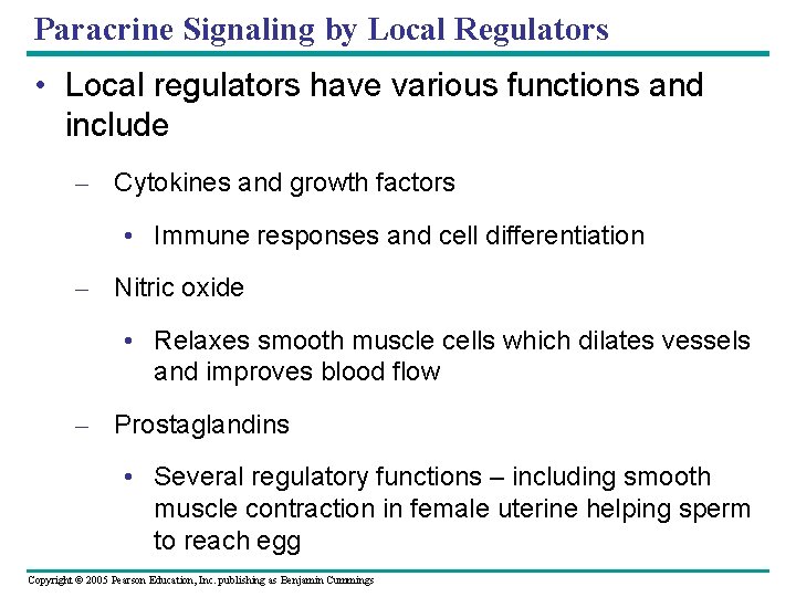 Paracrine Signaling by Local Regulators • Local regulators have various functions and include –