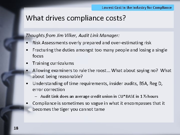 Lowest Cost In the Industry for Compliance What drives compliance costs? Thoughts from Jim