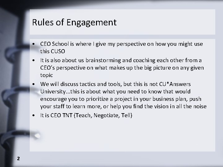 Rules of Engagement • CEO School is where I give my perspective on how