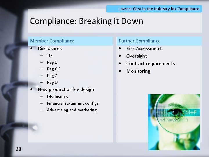 Lowest Cost In the Industry for Compliance: Breaking it Down Member Compliance • Disclosures