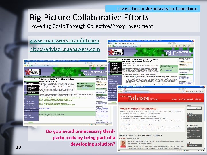 Lowest Cost In the Industry for Compliance Big-Picture Collaborative Efforts Lowering Costs Through Collective/Proxy