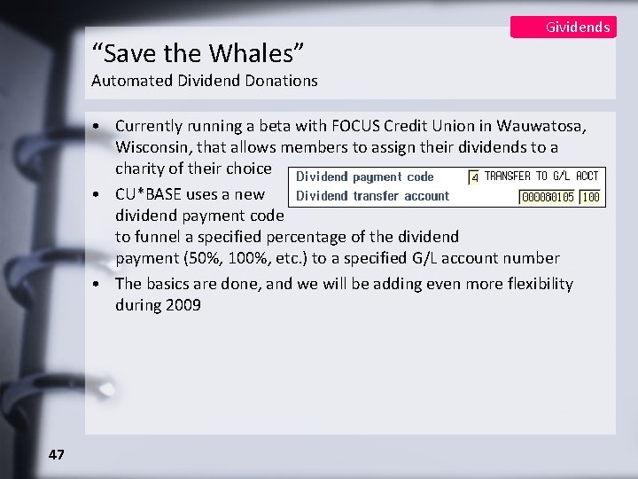 “Save the Whales” Gividends Automated Dividend Donations • Currently running a beta with FOCUS