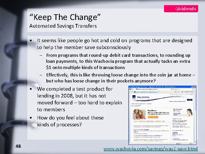 Gividends “Keep The Change” Automated Savings Transfers • It seems like people go hot