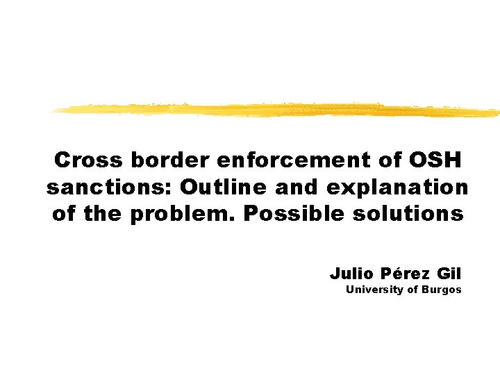 Cross border enforcement of OSH sanctions: Outline and explanation of the problem. Possible solutions