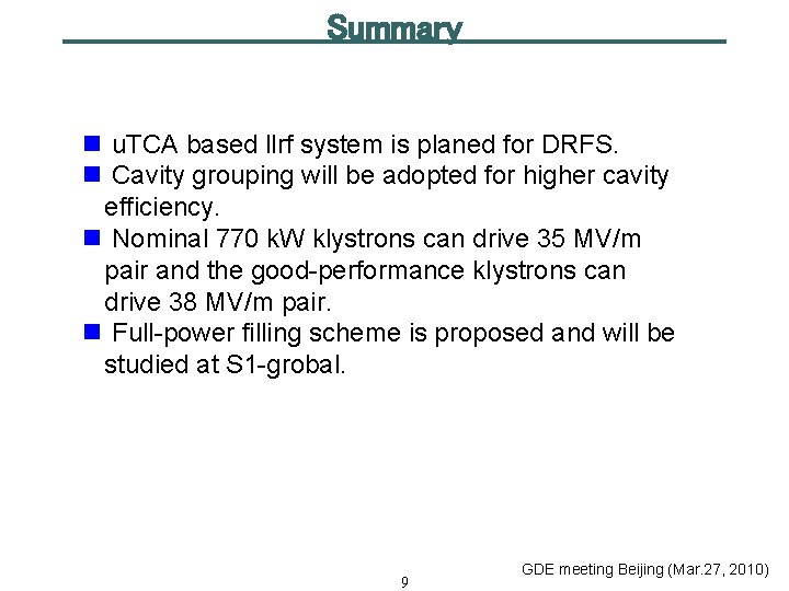 Summary n u. TCA based llrf system is planed for DRFS. n Cavity grouping