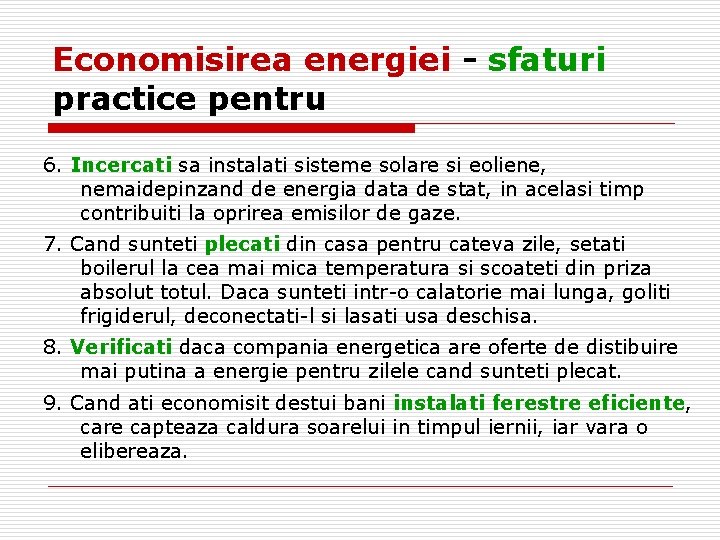 Economisirea energiei - sfaturi practice pentru 6. Incercati sa instalati sisteme solare si eoliene,