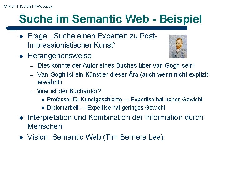 © Prof. T. Kudraß, HTWK Leipzig Suche im Semantic Web - Beispiel l l