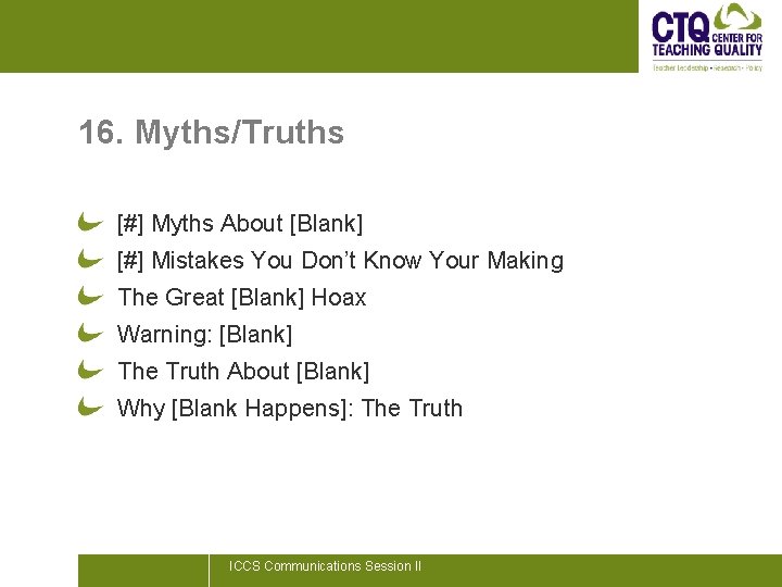 16. Myths/Truths [#] Myths About [Blank] [#] Mistakes You Don’t Know Your Making The