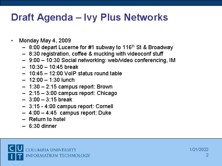 Draft Agenda – Ivy Plus Networks • Monday May 4, 2009 – 8: 00