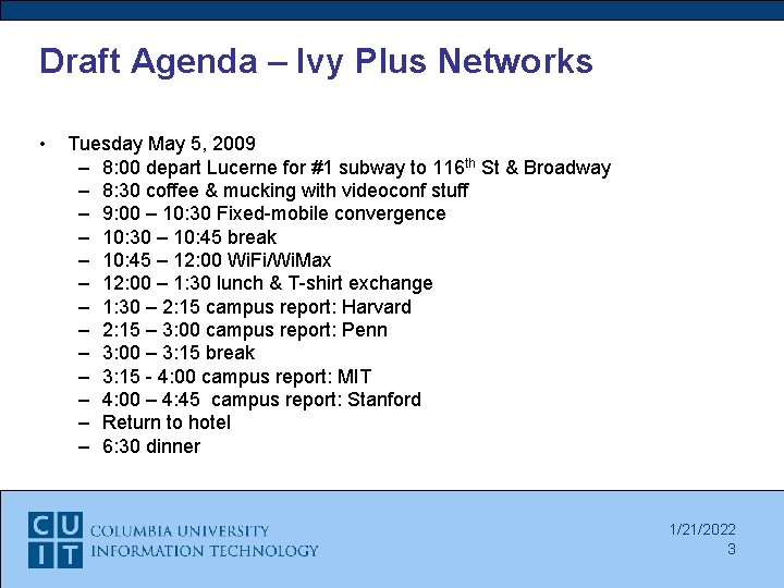 Draft Agenda – Ivy Plus Networks • Tuesday May 5, 2009 – 8: 00