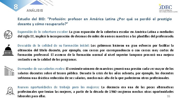 8 ANÁLISIS Estudio del BID: “Profesión: profesor en América Latina ¿Por qué se perdió
