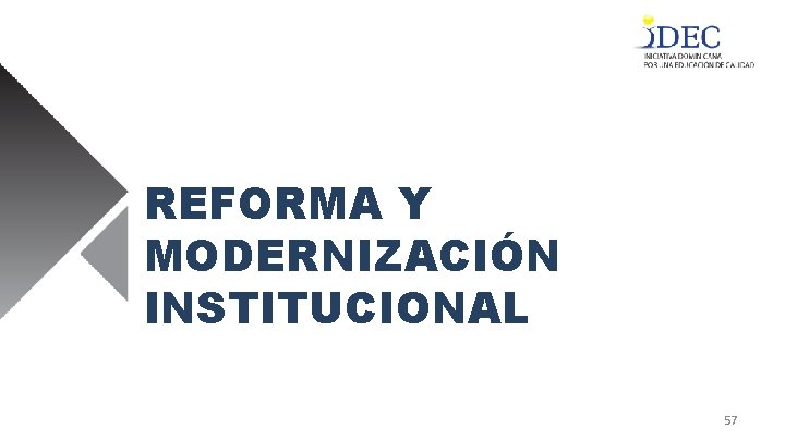 REFORMA Y MODERNIZACIÓN INSTITUCIONAL 57 