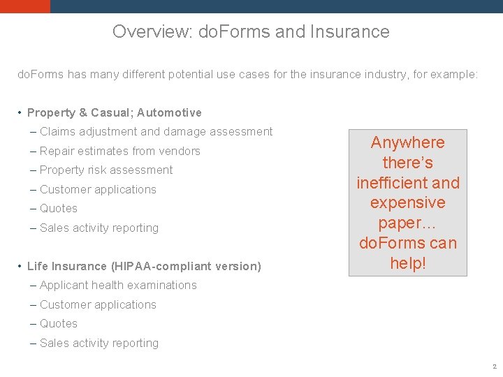 Overview: do. Forms and Insurance do. Forms has many different potential use cases for