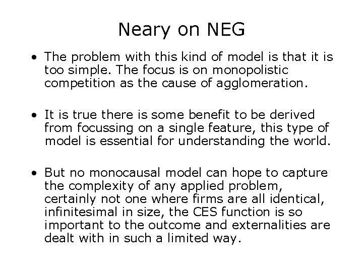 Neary on NEG • The problem with this kind of model is that it