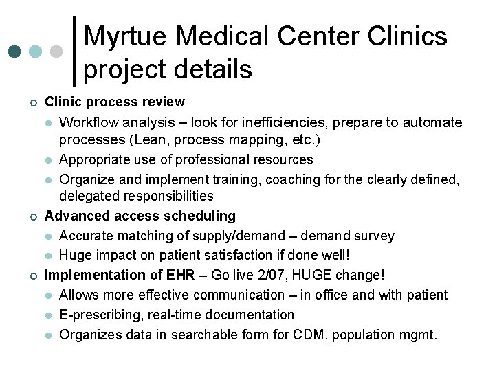 Myrtue Medical Center Clinics project details ¢ Clinic process review Workflow analysis – look