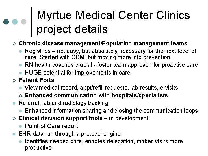 Myrtue Medical Center Clinics project details ¢ ¢ l ¢ Chronic disease management/Population management