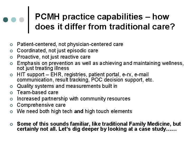 PCMH practice capabilities – how does it differ from traditional care? ¢ ¢ ¢