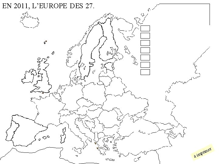 EN 2011, L’EUROPE DES 27. er prim m i à 