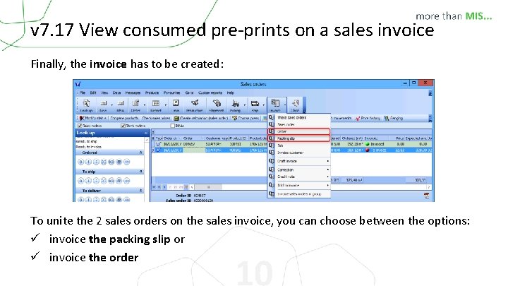 v 7. 17 View consumed pre-prints on a sales invoice Finally, the invoice has