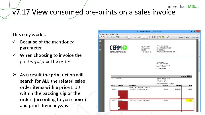 v 7. 17 View consumed pre-prints on a sales invoice This only works: ü