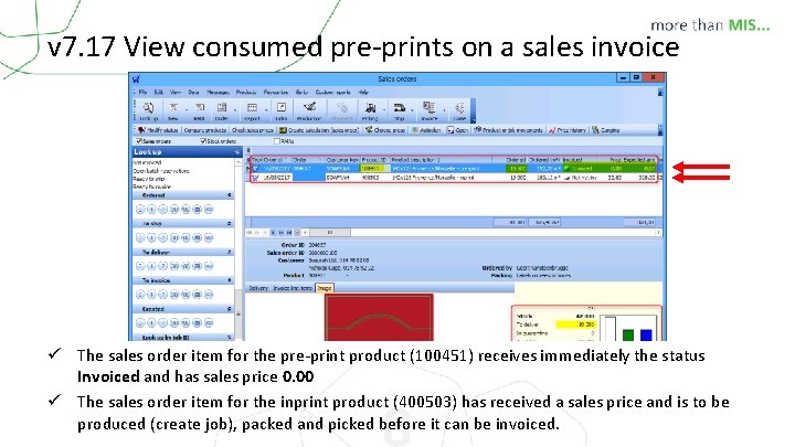 v 7. 17 View consumed pre-prints on a sales invoice ü The sales order