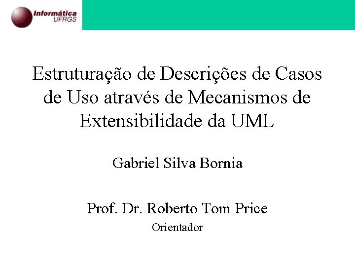 Estruturação de Descrições de Casos de Uso através de Mecanismos de Extensibilidade da UML