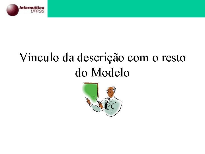 Vínculo da descrição com o resto do Modelo 