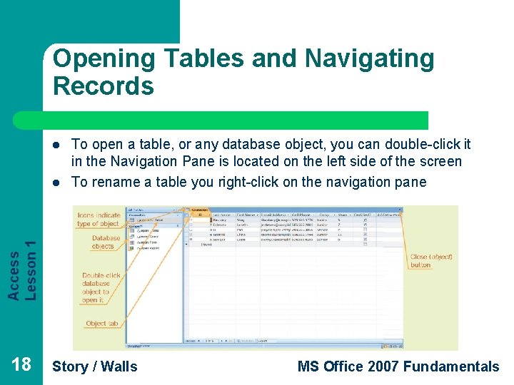 Opening Tables and Navigating Records l Access Lesson 1 l To open a table,