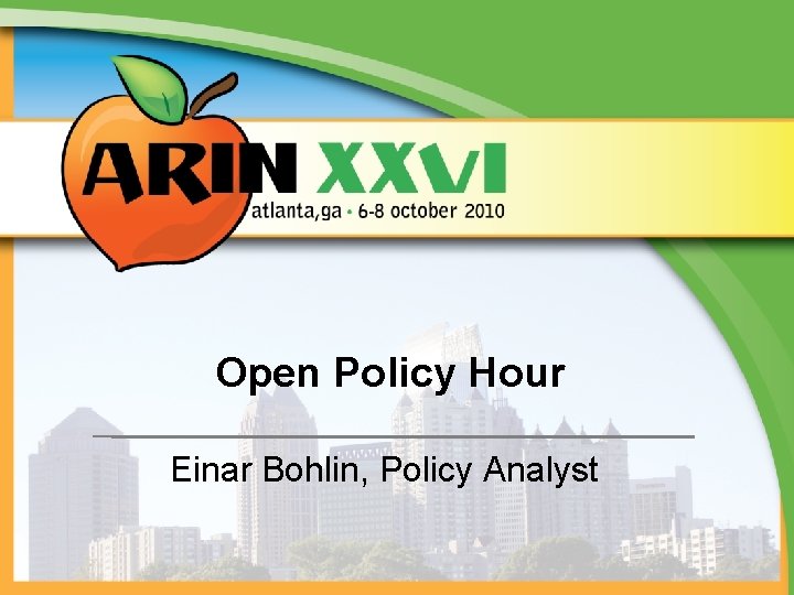 Open Policy Hour Einar Bohlin, Policy Analyst 