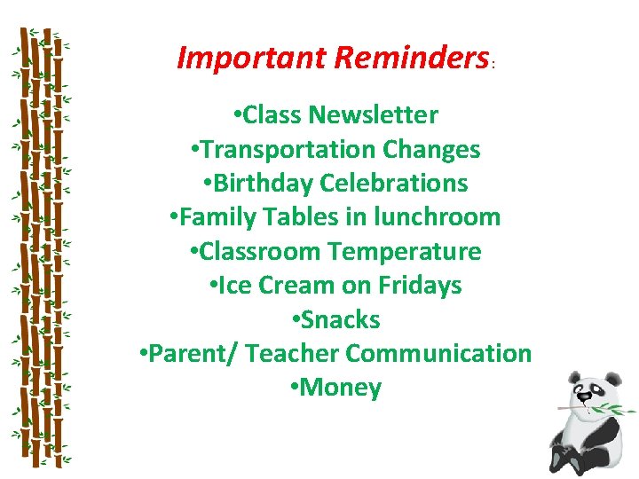 Important Reminders: • Class Newsletter • Transportation Changes • Birthday Celebrations • Family Tables