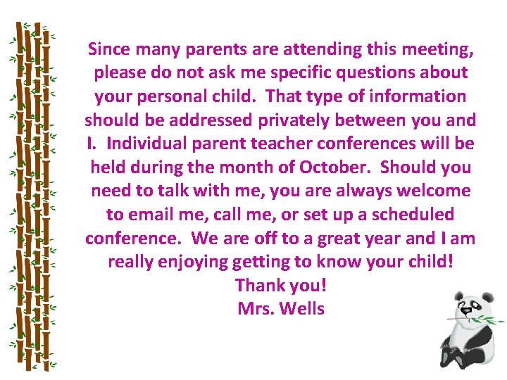 Since many parents are attending this meeting, please do not ask me specific questions