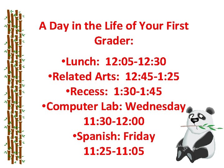 A Day in the Life of Your First Grader: • Lunch: 12: 05 -12: