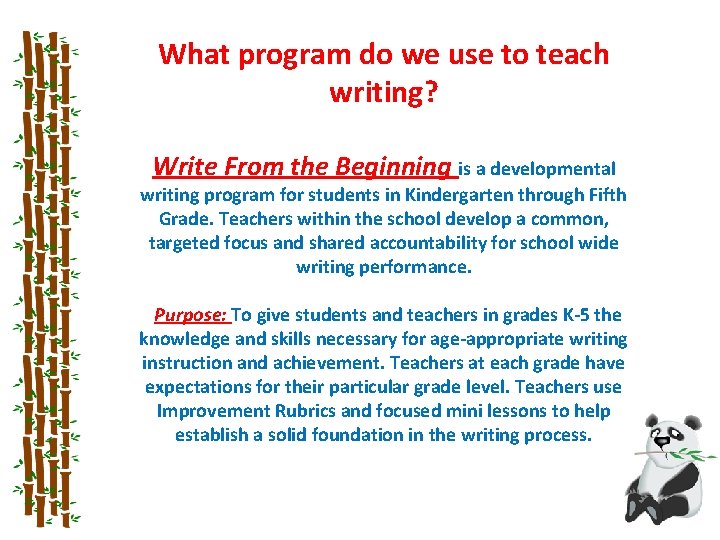 What program do we use to teach writing? Write From the Beginning is a