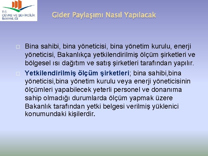 Gider Paylaşımı Nasıl Yapılacak � � Bina sahibi, bina yöneticisi, bina yönetim kurulu, enerji