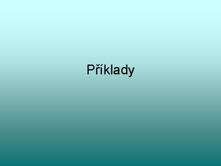 Příklady 