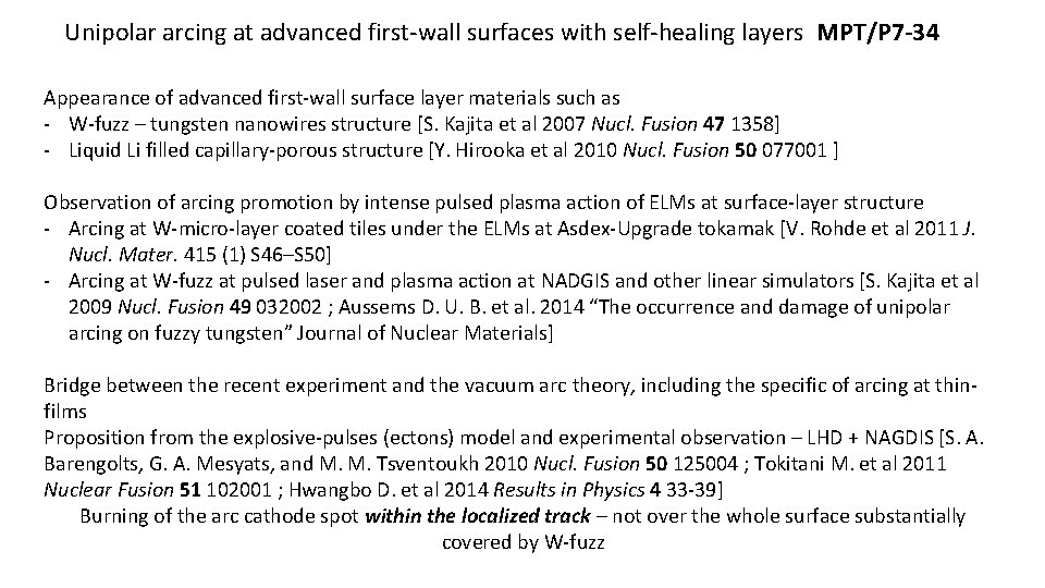 Unipolar arcing at advanced first-wall surfaces with self-healing layers MPT/P 7 -34 Appearance of