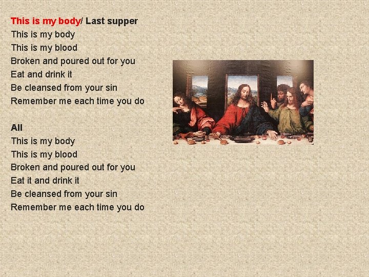 This is my body/ Last supper This is my body This is my blood