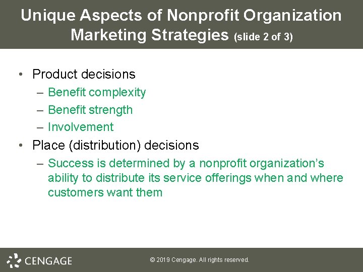Unique Aspects of Nonprofit Organization Marketing Strategies (slide 2 of 3) • Product decisions