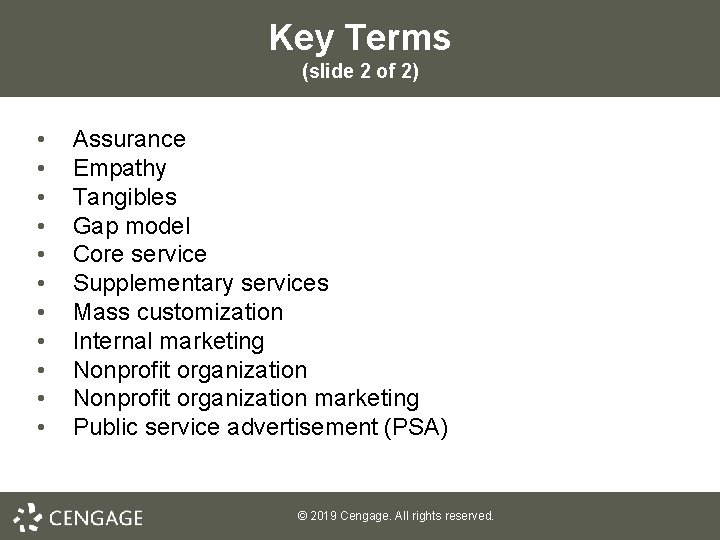 Key Terms (slide 2 of 2) • • • Assurance Empathy Tangibles Gap model