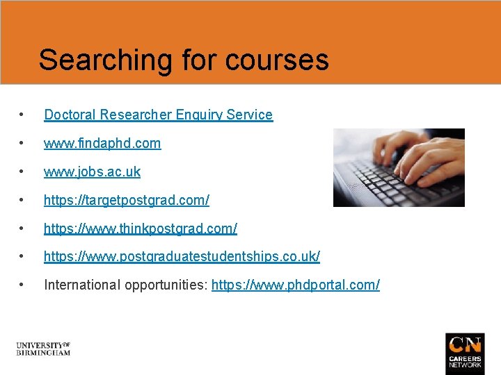 Searching for courses • Doctoral Researcher Enquiry Service • www. findaphd. com • www.