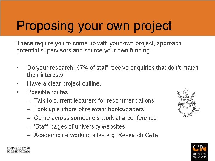 Proposing your own project These require you to come up with your own project,